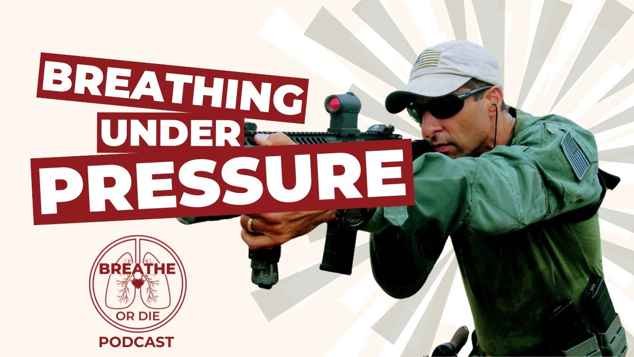 Breathing Under Pressure w/ a SWAT Commander