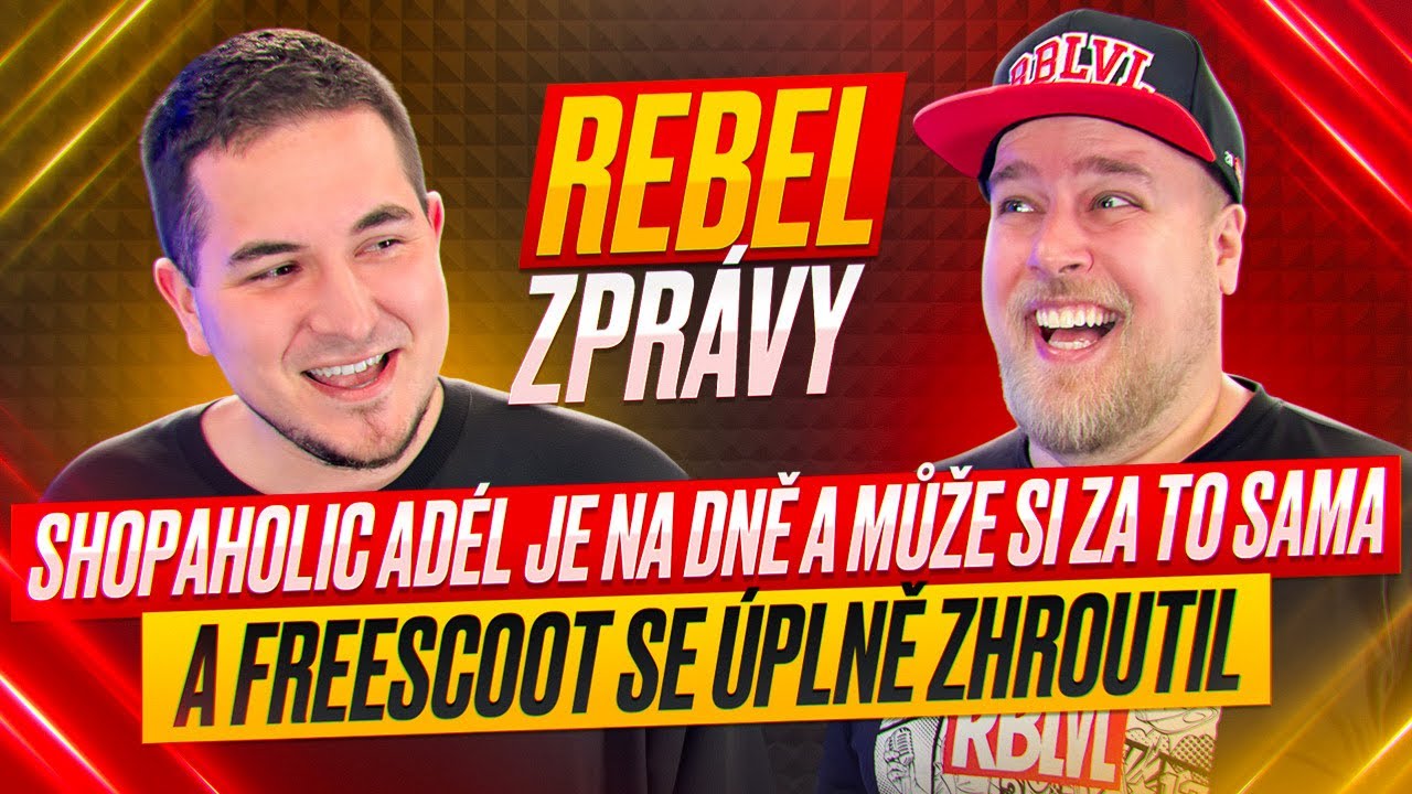 SHOPAHOLIC ADÉL JE NA DNĚ A MŮŽE SI ZA TO SAMA, FREESCOOT SE ÚPLNĚ ZHROUTIL - REBEL ZPRÁVY SPECIÁL