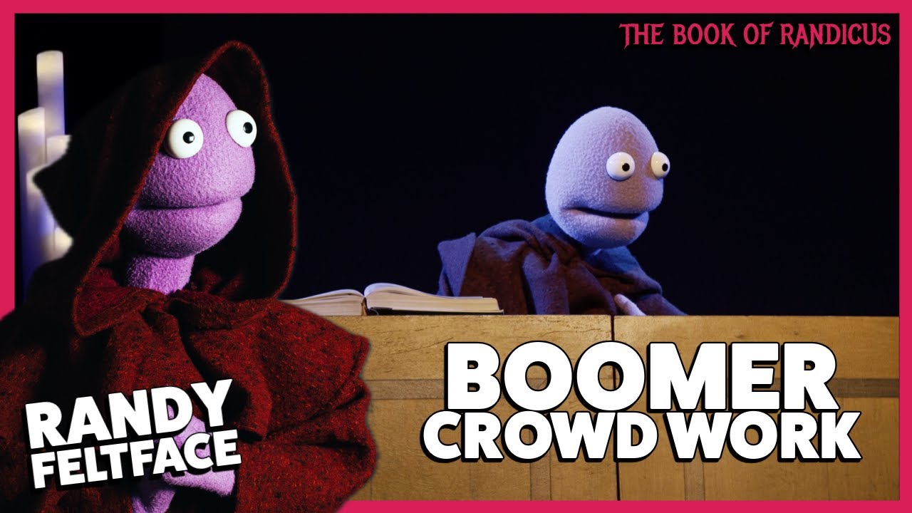 Randy Feltface - Boomer Crowd Work