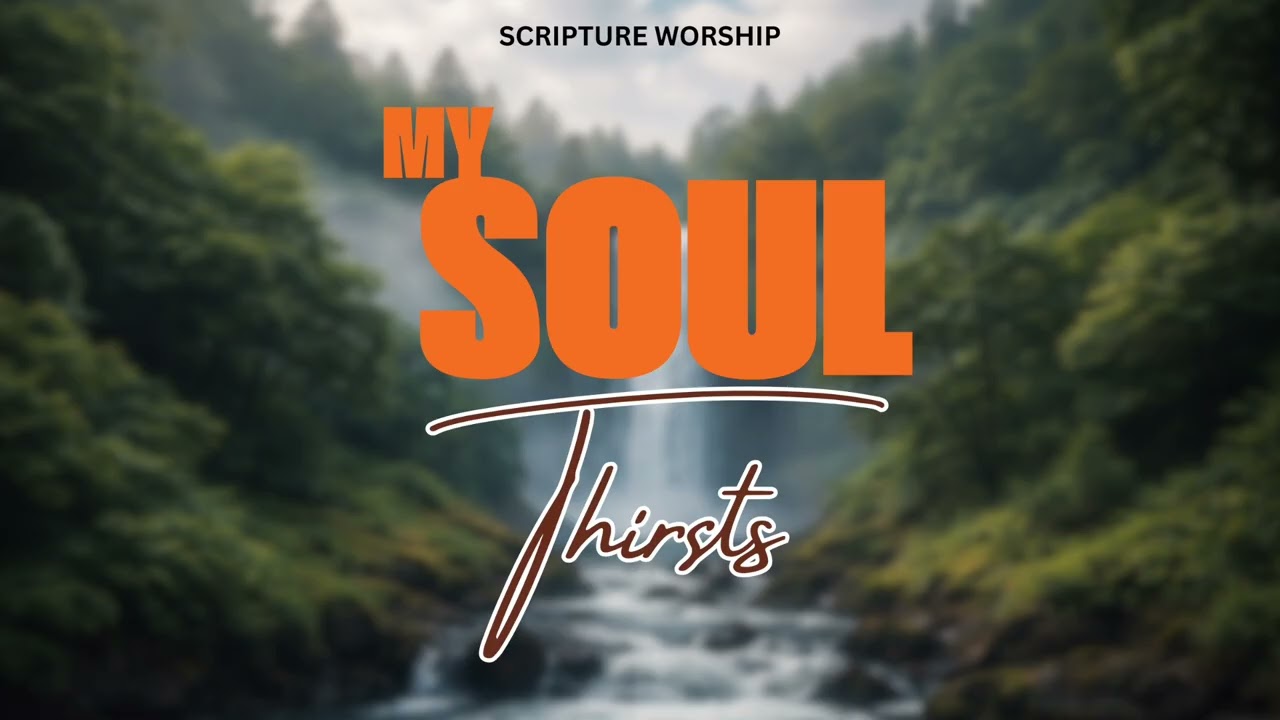 Thirsting for God – Psalms Lo-Fi Worship for Prayer, Meditation & Quiet Time