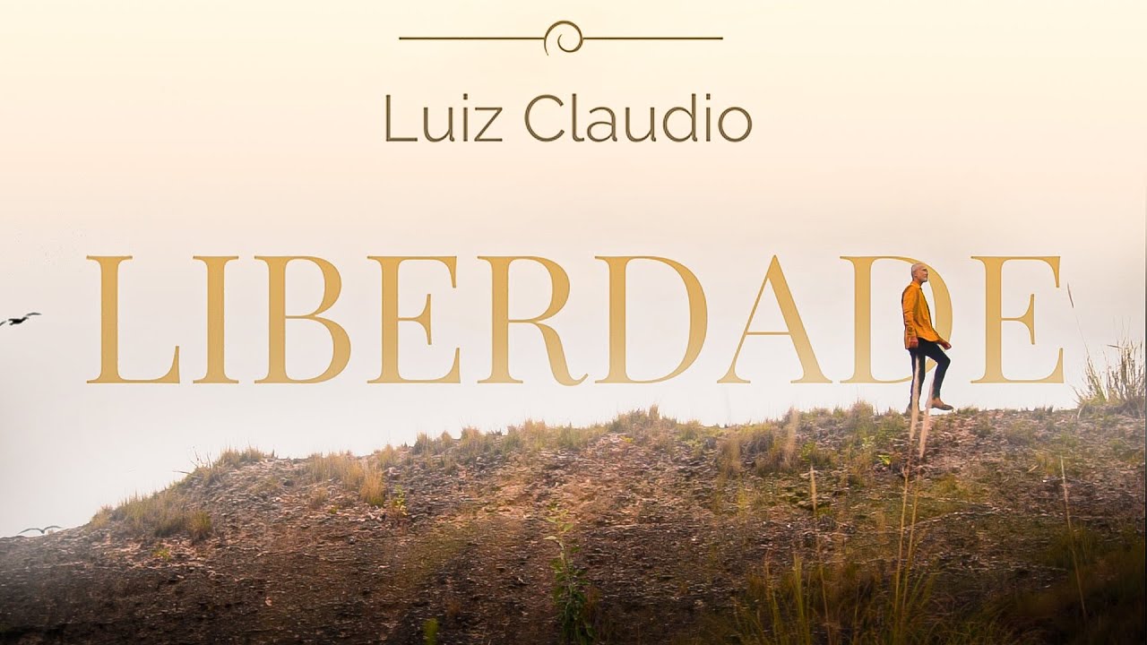 LUIZ CLAUDIO - LIBERDADE