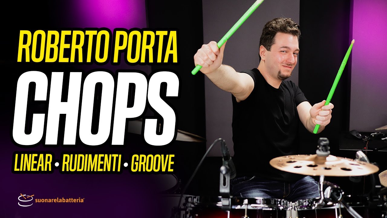 A LEZIONE DI CHOPS con ROBERTO PORTA (Linear - Rudimenti - Grooves)