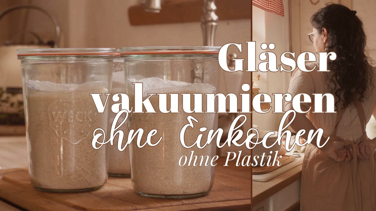 Gläser vakuumieren - ohne Einkochen ohne Plastik | Vollkornmehl Backmischung mit Rezept