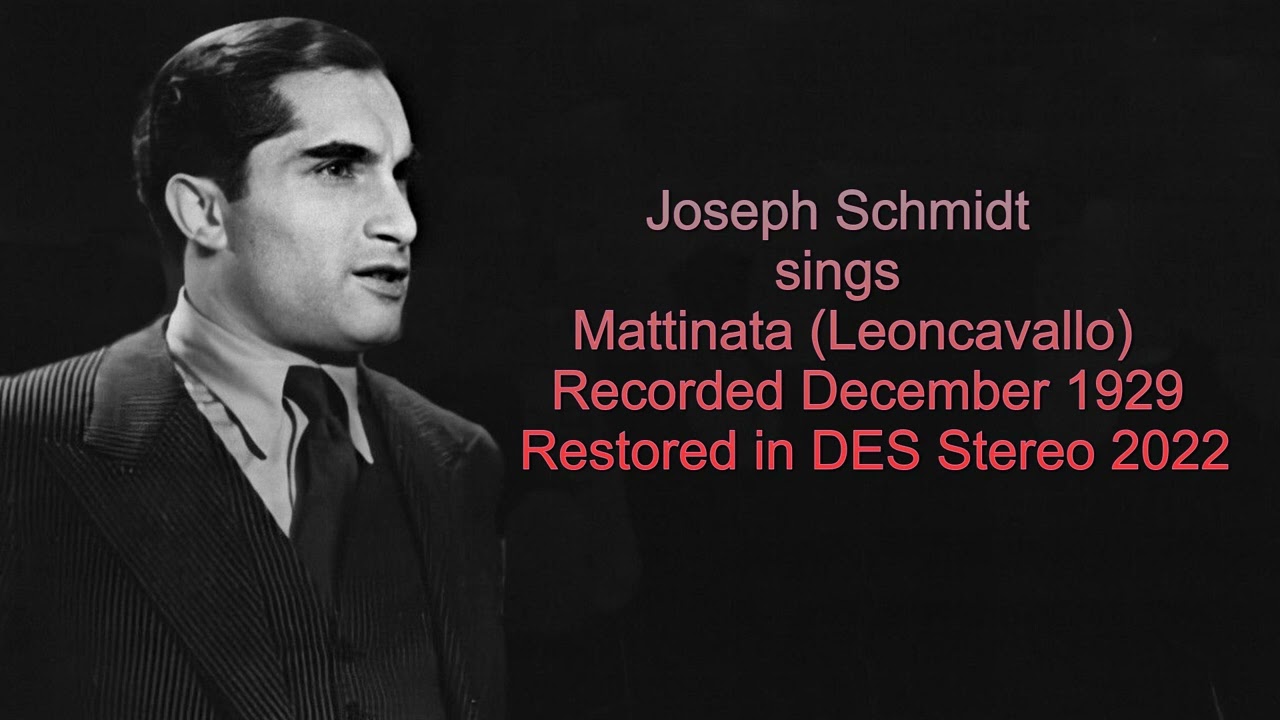 Joseph Schmidt - 'Mattinata' - (Leoncavallo) - 1929. Restored 2022