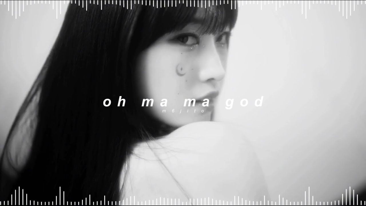 everglow - oh ma ma god ( 𝘀𝗹𝗼𝘄𝗲𝗱 + 𝗿𝗲𝘃𝗲𝗿𝗯 )