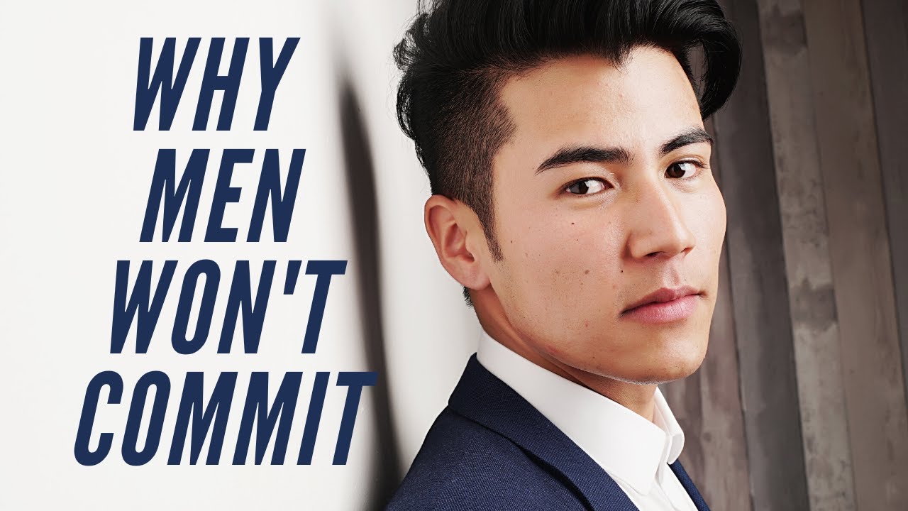 How To Deal With Commitment Issues | What Men Want PT 1