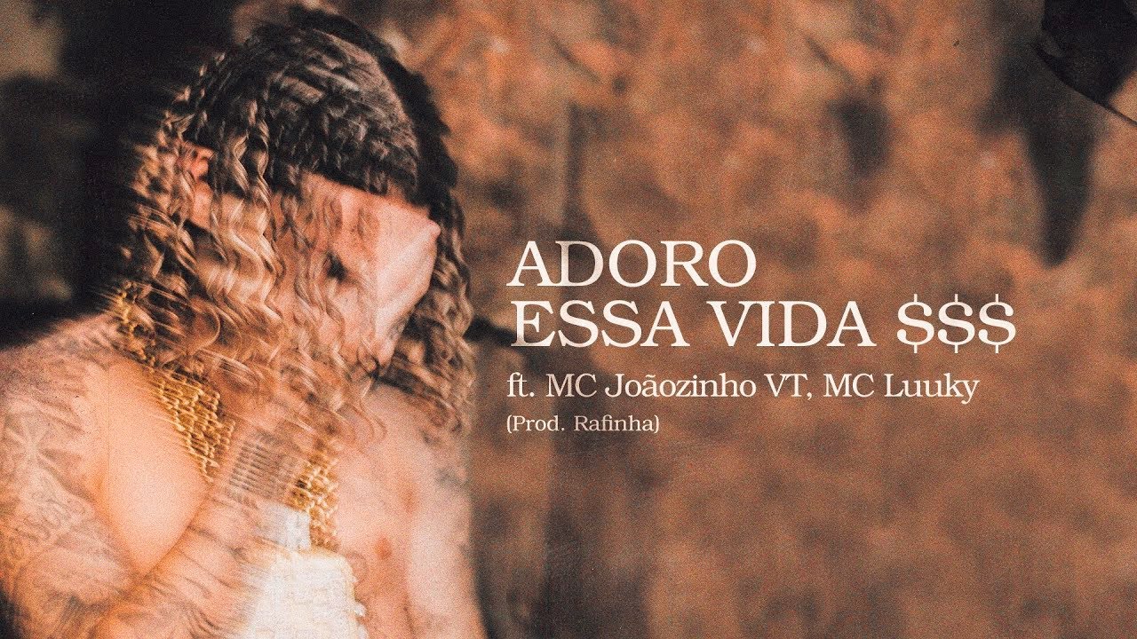 Chefin ft. MC Joãozinho VT, MC Luuky - ADORO ESSA VIDA $$$ - prod. Rafinha