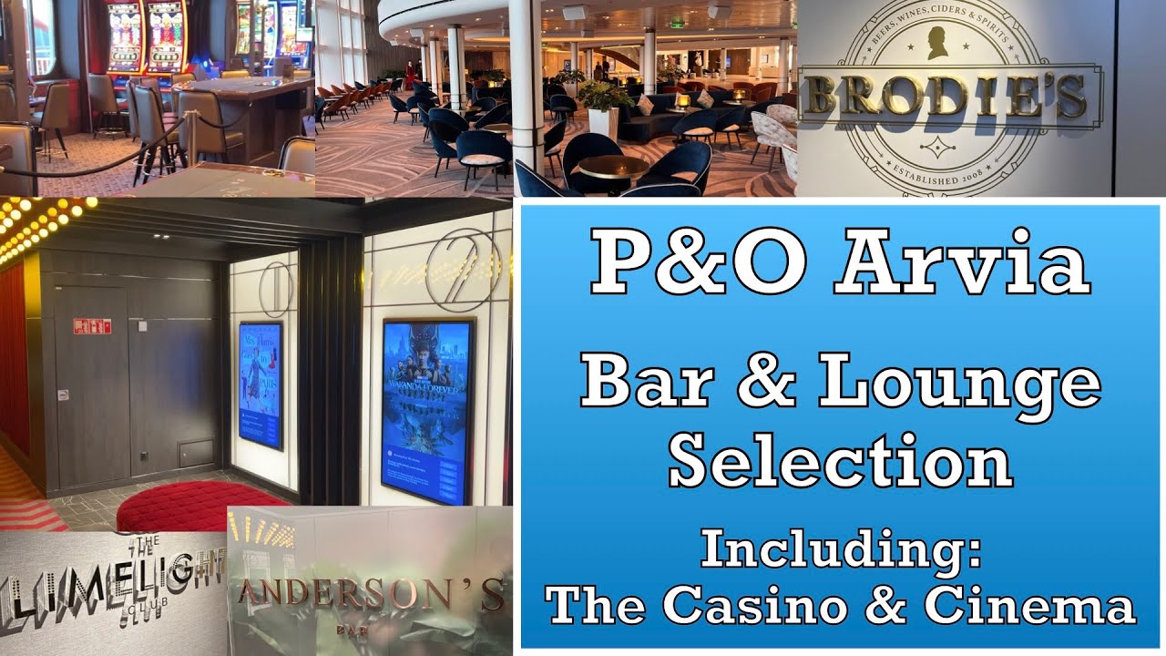 P&O Arvia Bar & Lounge Selection Inc The Casino & Cinema