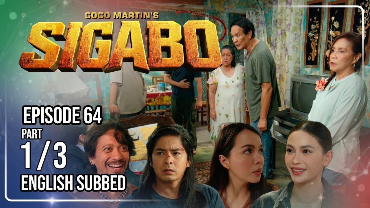 Coco Martin's Sigabo | Episode 64 (1/3) | September 17, 2026
