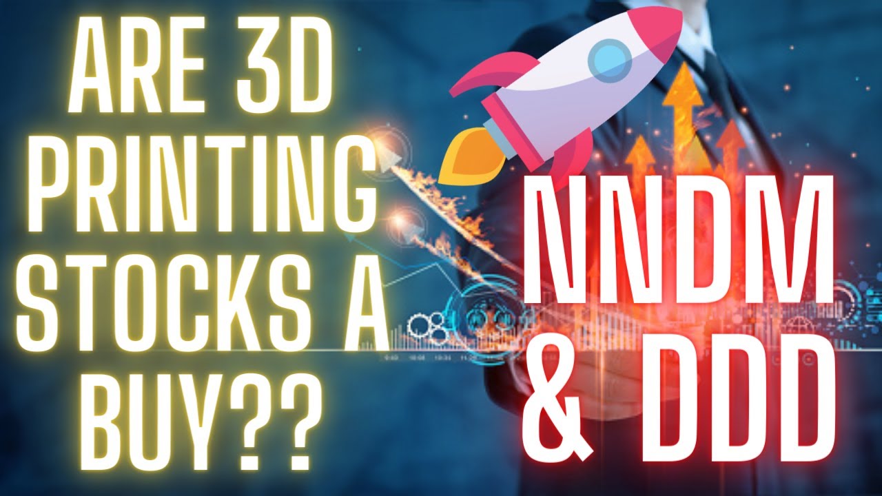 BEST UNDERVALUED STOCKS 2022: NNDM + DDD (3D PRINTING STOCKS)