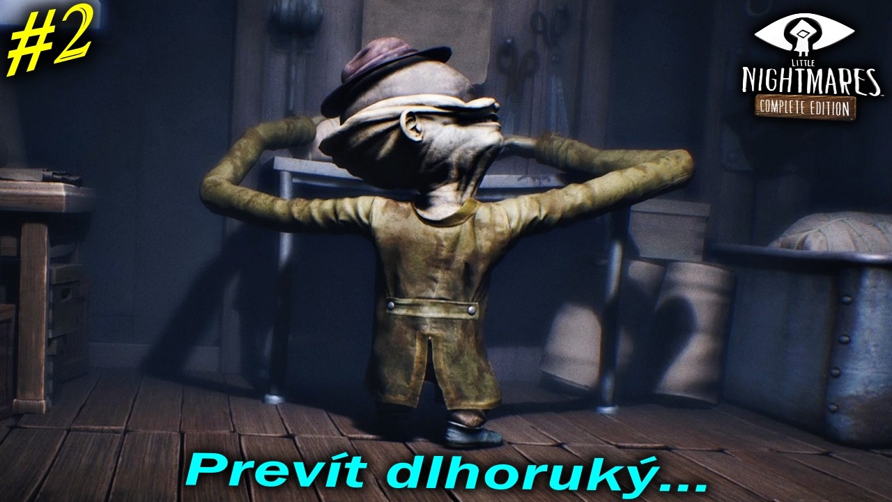 Dlhorukáň nás prenasleduje |#2| Little Nightmares + DLCčka SK/CZ Let's play