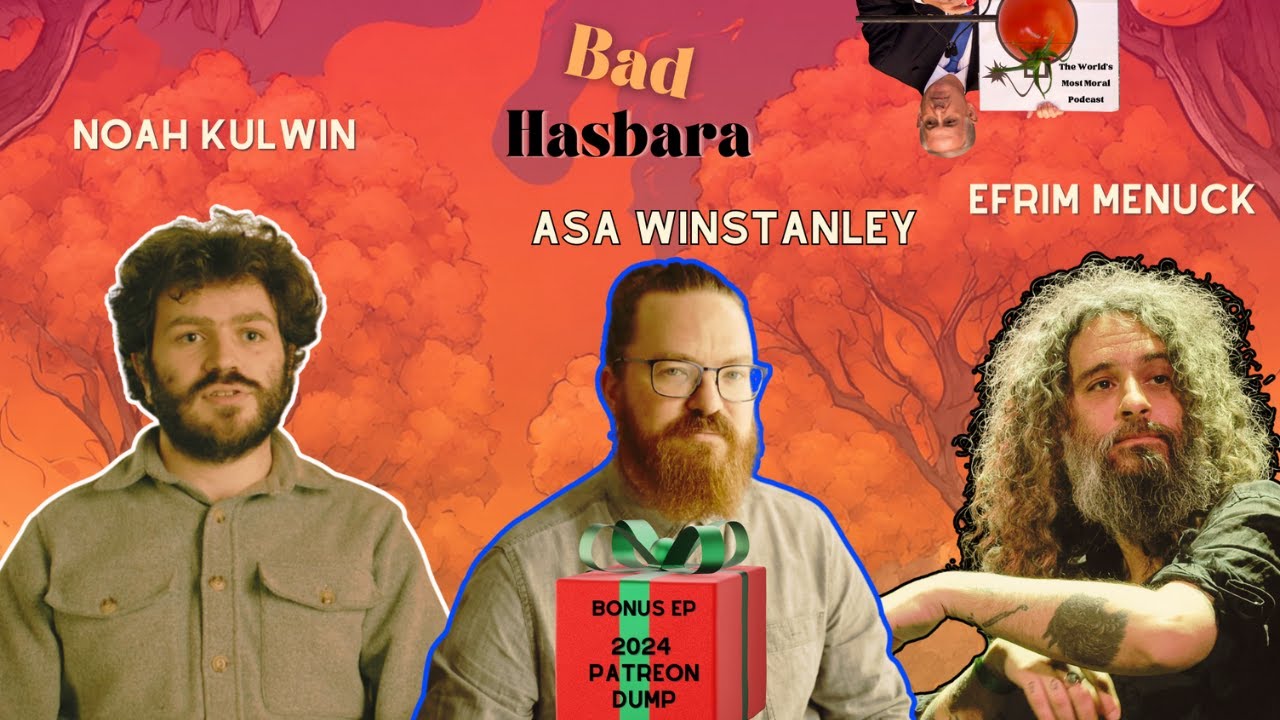 Bad Hasbara's 2024 Patreon Dump