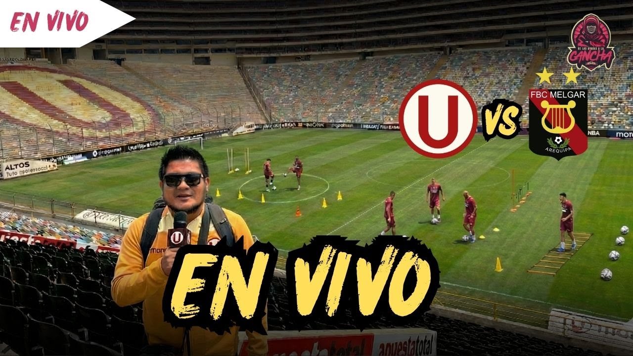 🔴 EN VIVO: UNIVERSITARIO VS MELGAR | Desde el Monumental | Amistoso ⚽