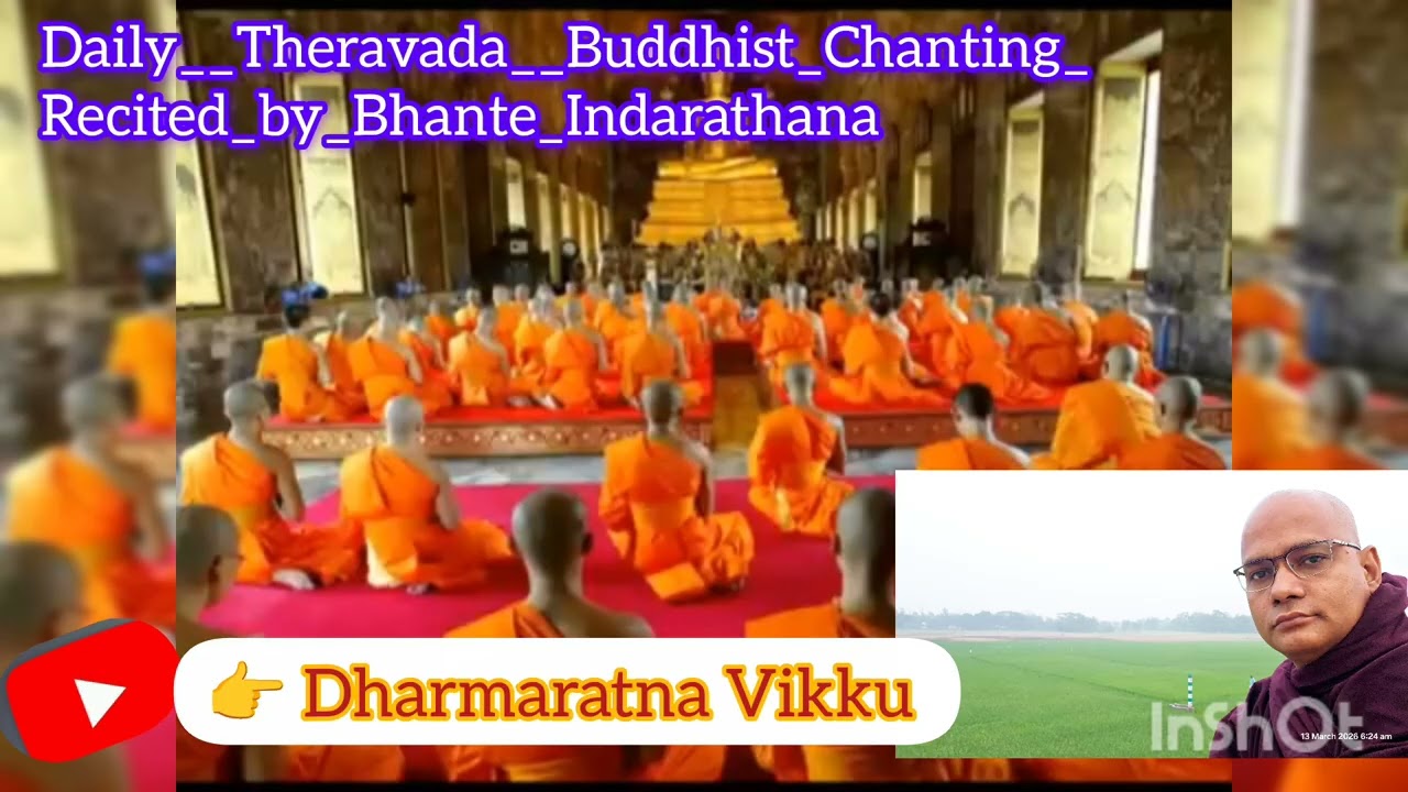 Daily__Theravada__Buddhist_Chanting_Recited_by_Bhante_Indarathana ||Collection by Dharmaratna Vikku 