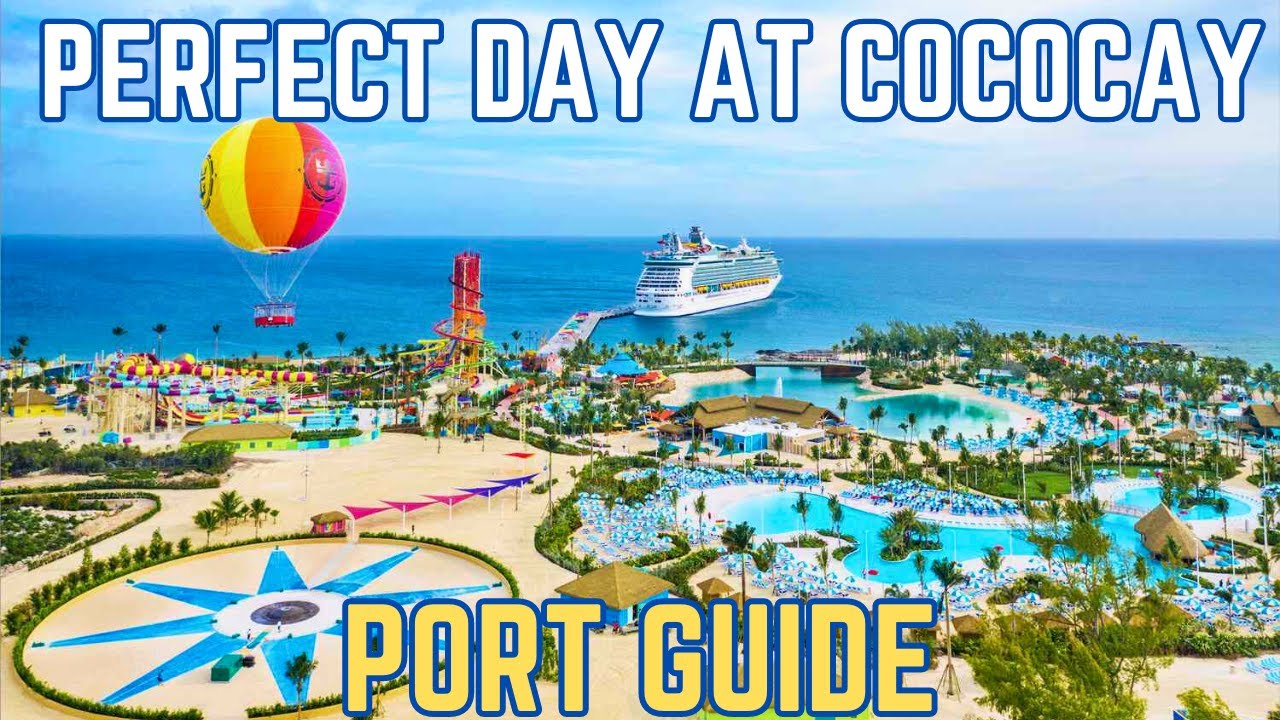 Perfect Day at CocoCay Port Guide for First Timers- FULL Island Tour
