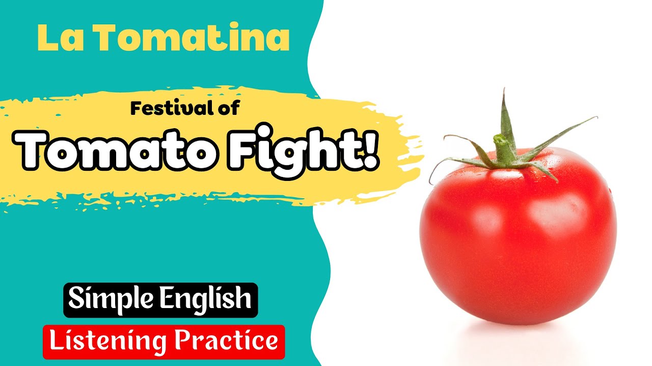 La Tomatina: the Festival of Tomato Fight!  Simple English Listening Practice