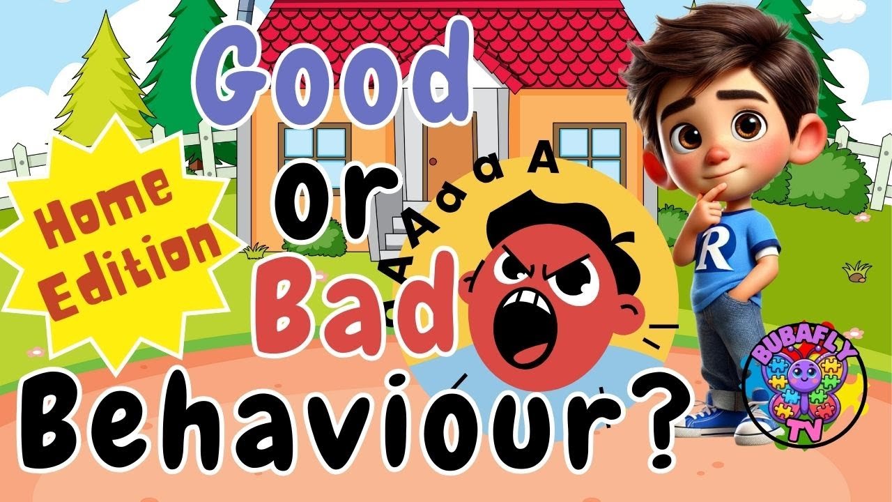 Bubafly TV - Good or Bad Behaviour - At Home
