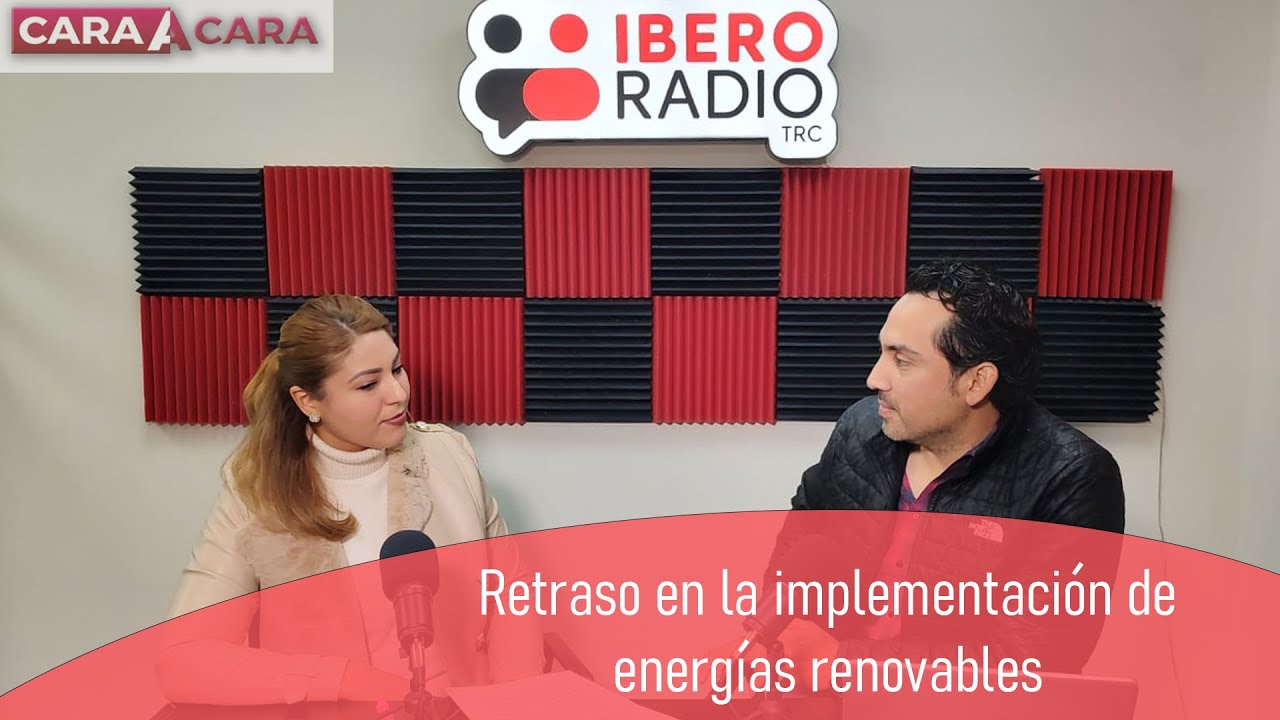 Cara a Cara -Retraso en la implementación de energías renovables