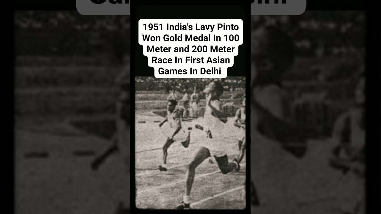 1951 India's Lavy Pinto Won Gold 🥇 In 100 and 200 Meter Race In First Asian Games In Delhi