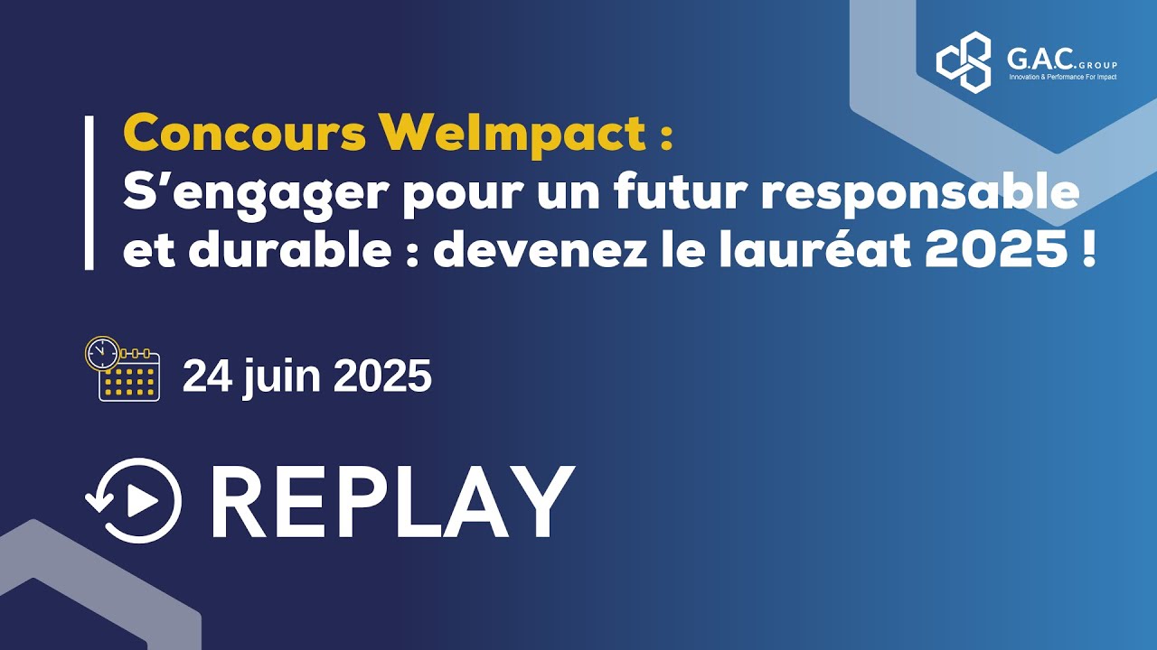 Concours WeImpact 2025 - Replay Webinar - S’engager pour un futur responsable et durable