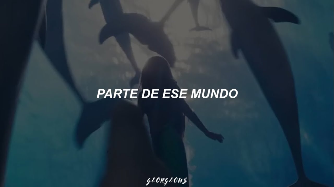 Part of Your World - Halle Bailey [The Little Mermaid] (sub español)