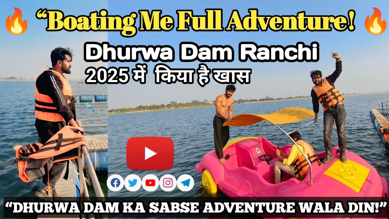 Dhurwa Dam Ranchi में आया New Boating Adventure 2025 🚤मस्ती भी&hellip;  ऐसा मज़ा पहले कभी नहीं लिया होगा 😍