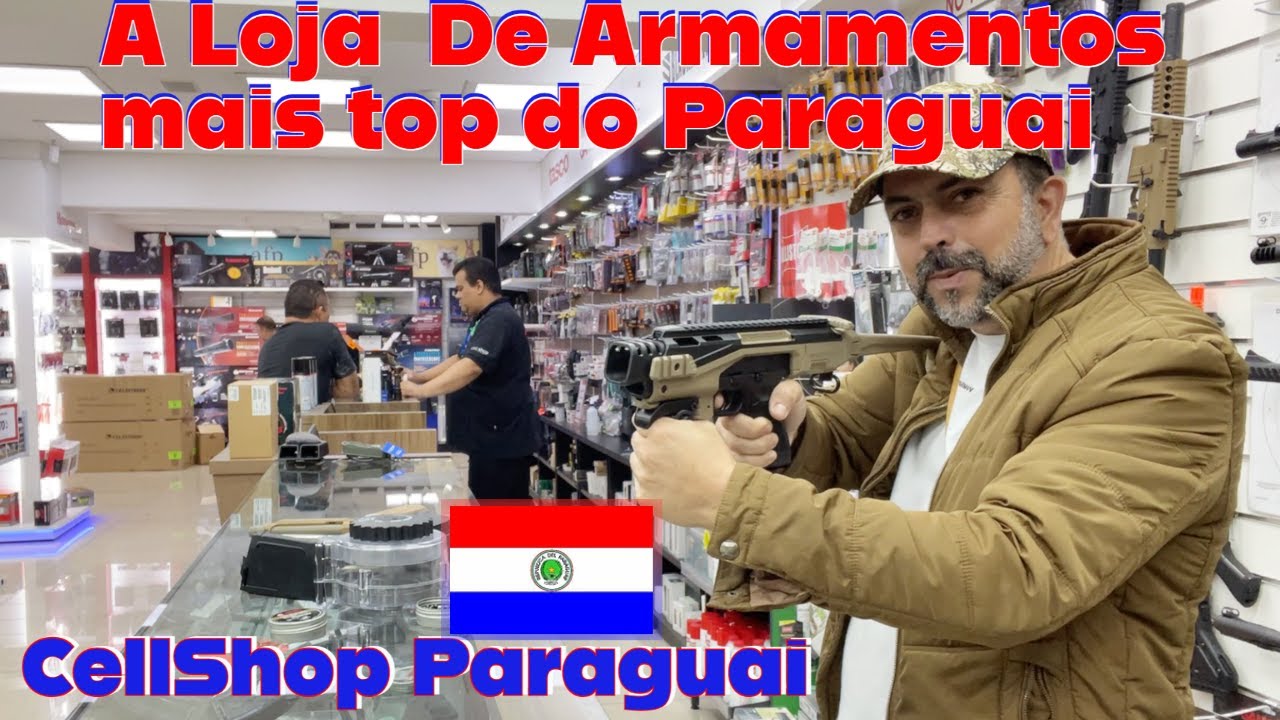 Loja De armamentos Mais top do Paraguai/  CellShop Importados