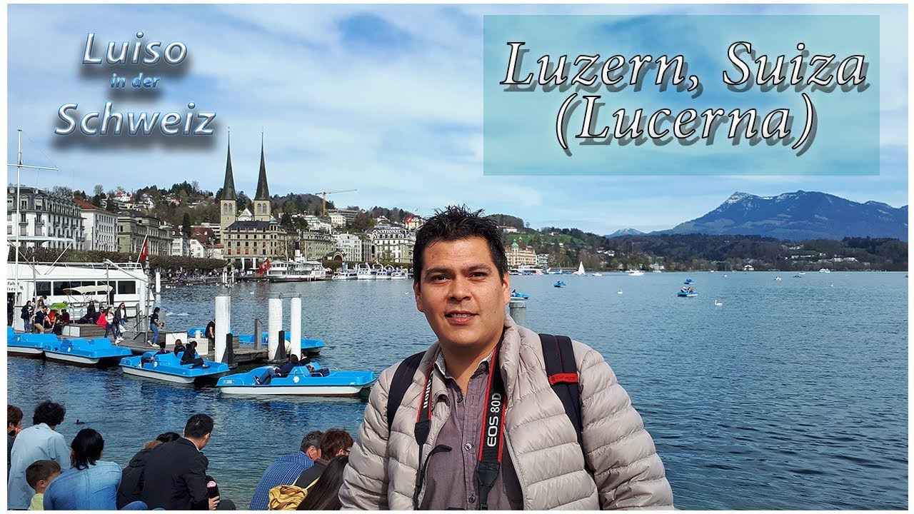 Luzern (Lucerna) una de las ciudades más bonitas en Suiza