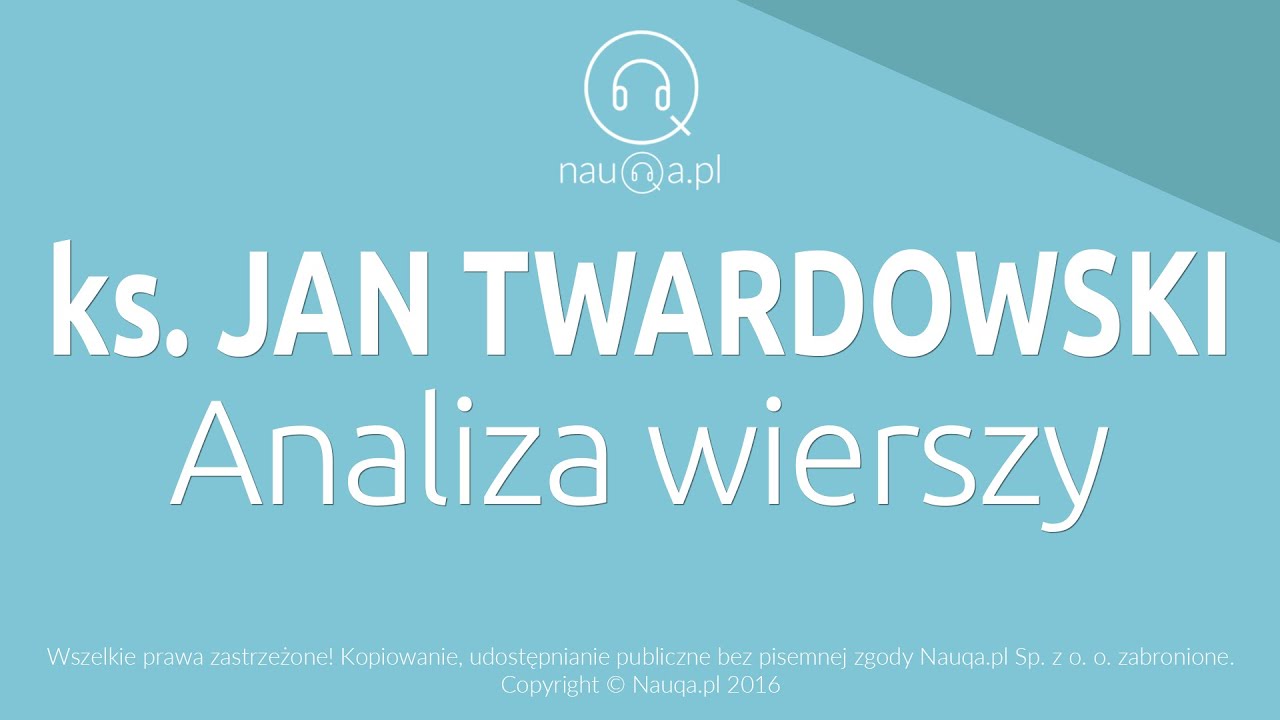 JAN TWARDOWSKI - analiza wierszy - streszczenie i opracowanie lektury - @nauqa