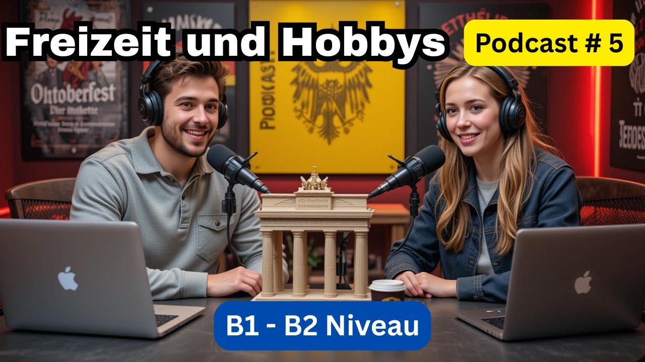 Deutsch lernen mit Podcast #5 | Freizeit und Hobbys | Podcast auf Deutsch Perfekt für B1-B2 Niveau