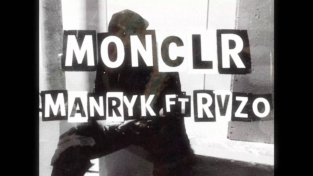 MONCLR - Manryk ft. Rvzo (Video Official)