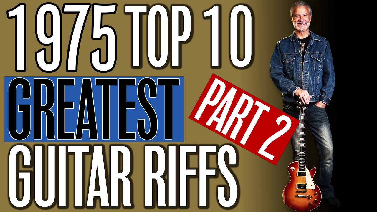 1975 Top 10, Greatest Guitar Riffs Part 2. [Guitar Lesson, Riffs, Classic Rock Songs]