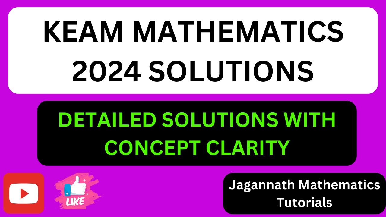 KEAM 2024 Mathematics Solutions: Detailed Exam Paper Analysis Part-4