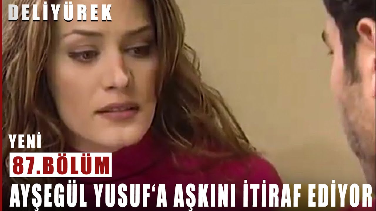 Ayşegül Yusuf'a Olan Aşkını İtiraf Ediyor - Deli Yürek - 87.Bölüm