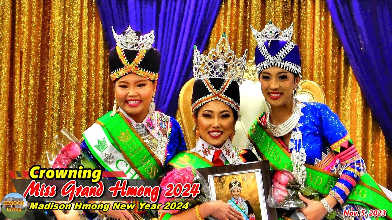 Crowning Miss Grand Hmong, Madison Hmong New Year 2024 (11-5-23)