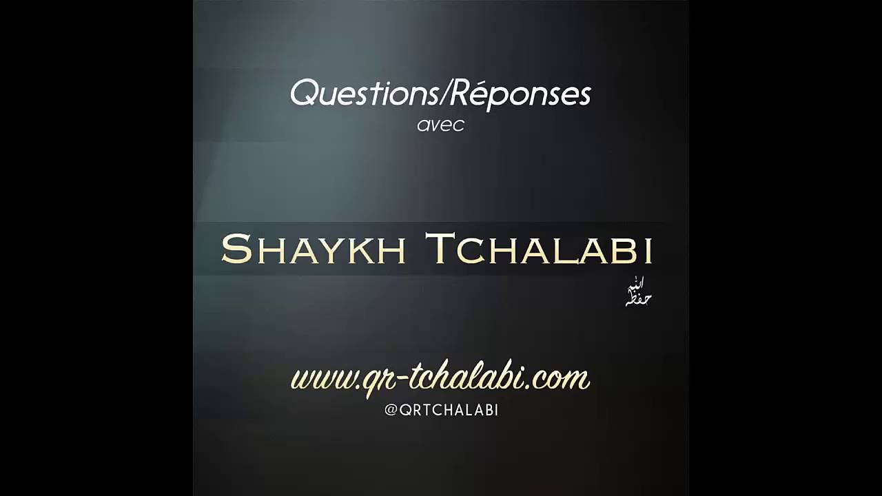 Cheikh Tchalabi - Cas du voyageur pendant le ramadan, Cheikh Tchalabi