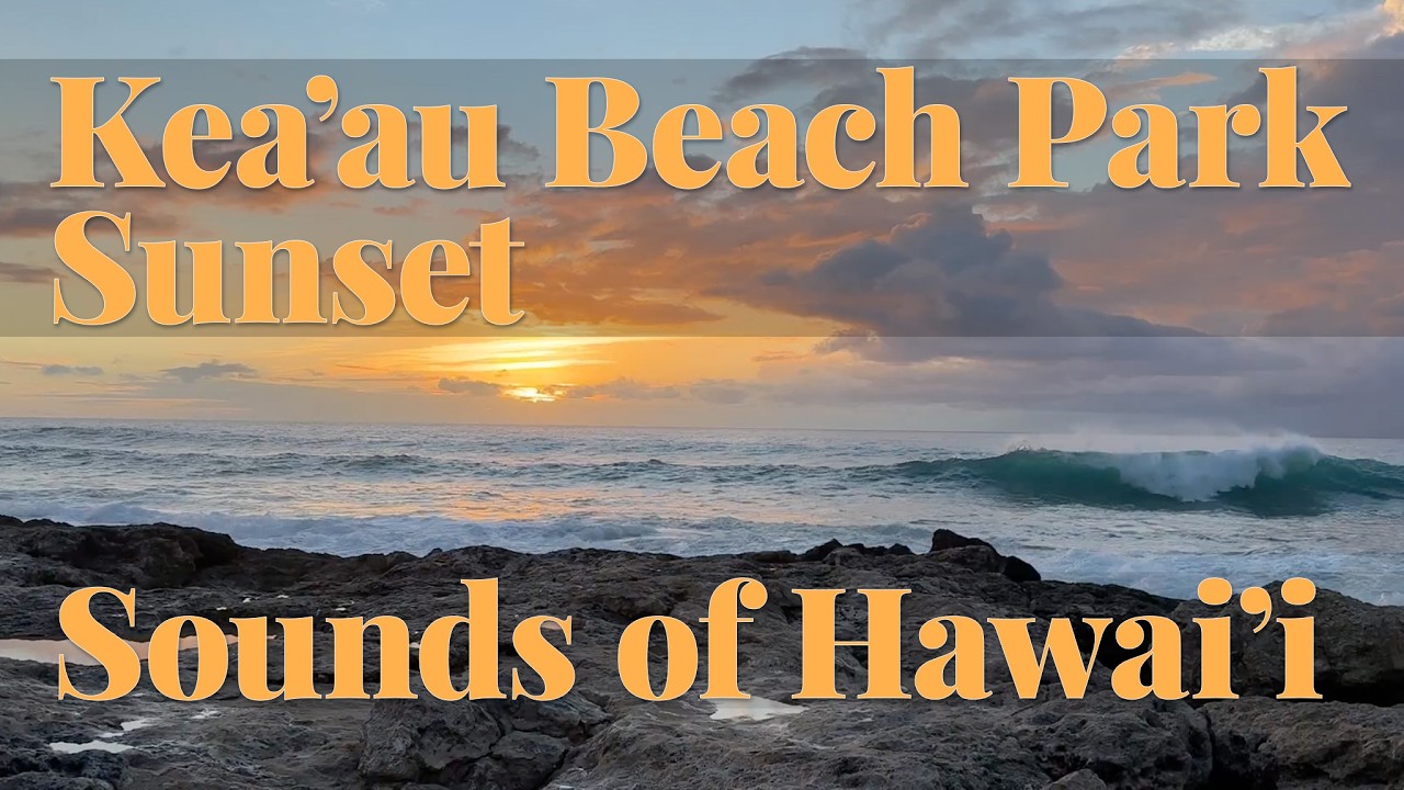 Keaau Beach Park Sunset in real time