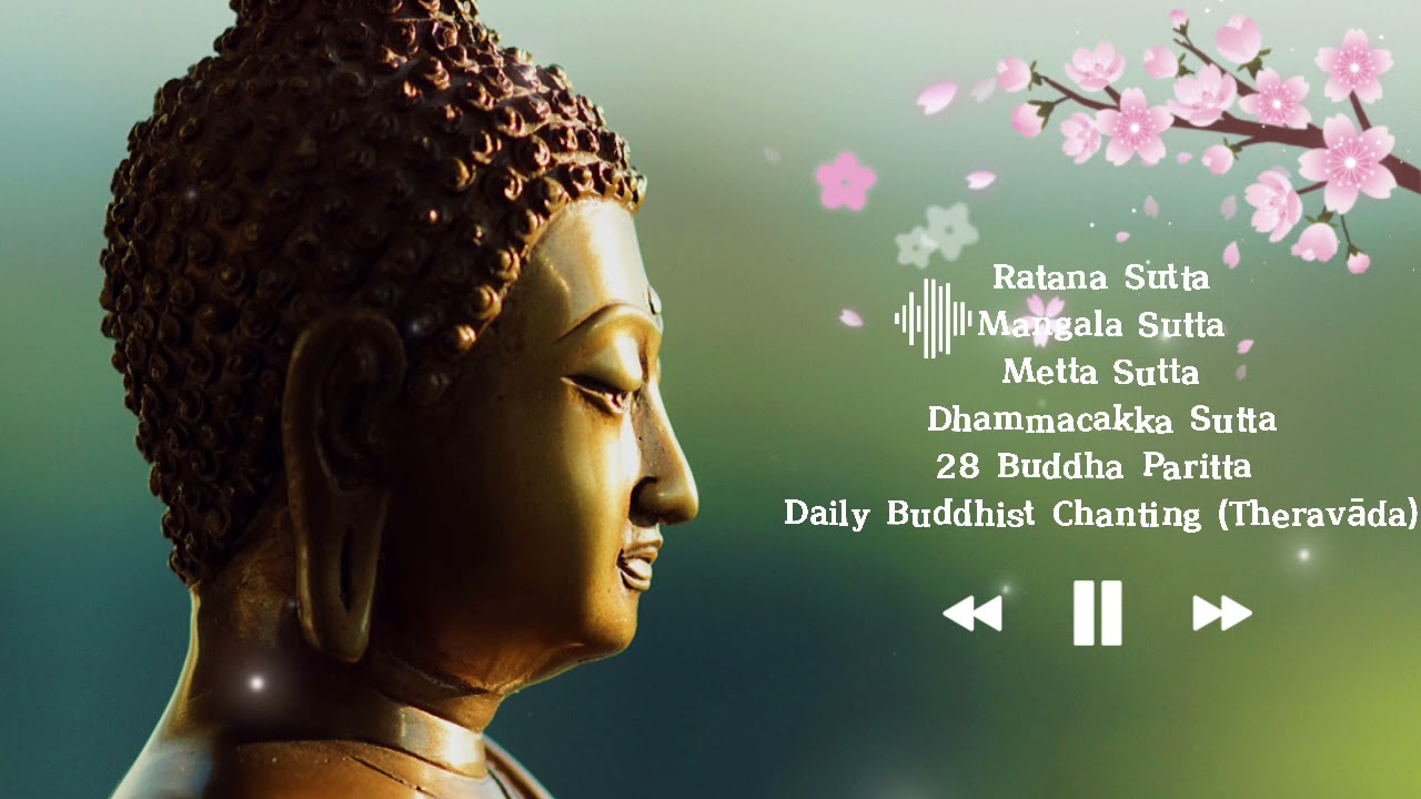 MOST POWERFUL THERAVADA PALI CHANTING - Những B&agrave;i Kinh Tụng Phật Gi&aacute;o Nguy&ecirc;n Thuỷ