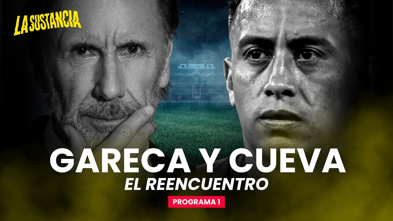 GARECA & CUEVA: El Reencuentro | Una conversaci&oacute;n sin filtros en el debut de LA SUSTANCIA DE GARECA