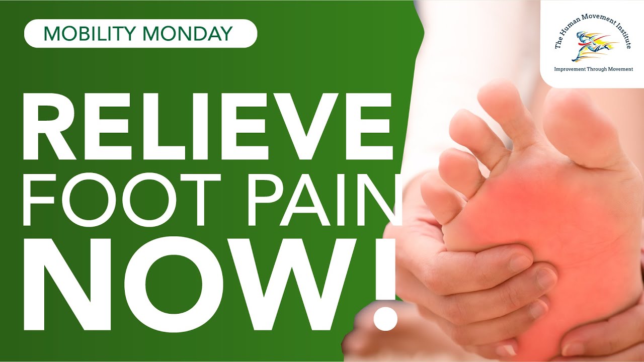Relieve Foot Pain Now: Mobility Monday with Dr. J