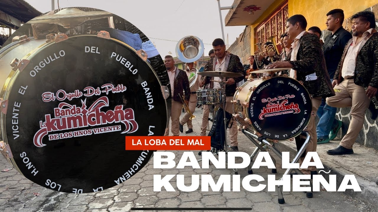 BANDA LA KUMICHEÑA / LA LOBA DEL MAL
