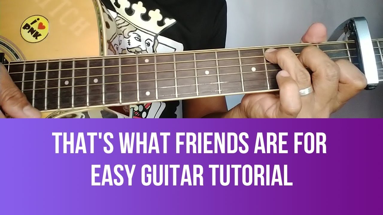 HOW TO PLAY THAT'S WHAT FRIENDS ARE FOR BY DIONNE WARWICK EASY GUITAR TUTORIAL