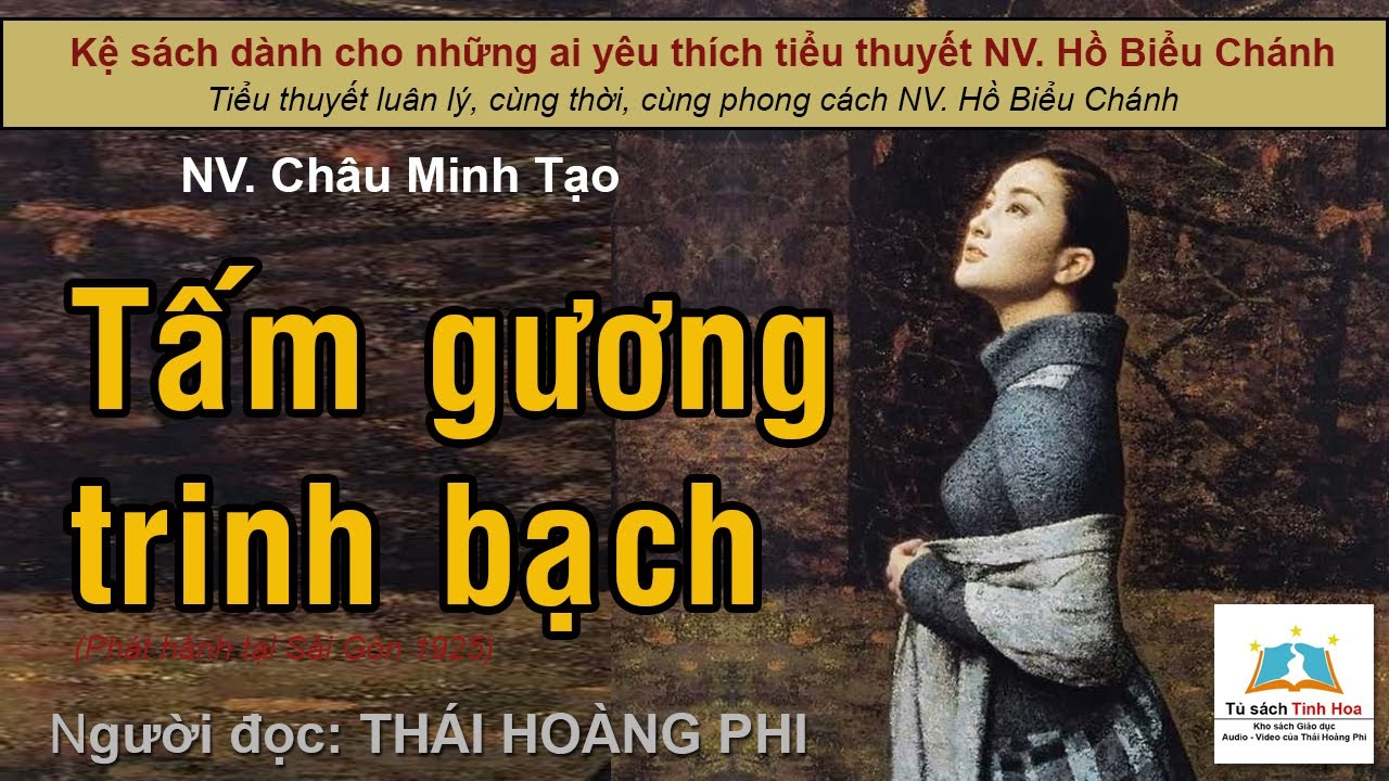TẤM GƯƠNG TRINH BẠCH. Tác giả NV. Châu Minh Tạo. Người đọc: Thái Hoàng Phi