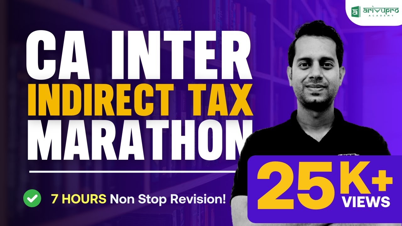CA Inter Indirect Tax (GST) Marathon | Complete GST Revision for September 2025 Exams! | CA Dilip