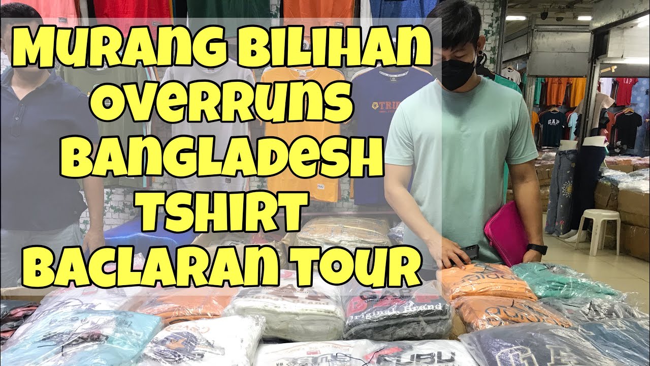 BILIHAN NG MURANG BANGLADESH TSHIRT BRANDED OVERRUNS