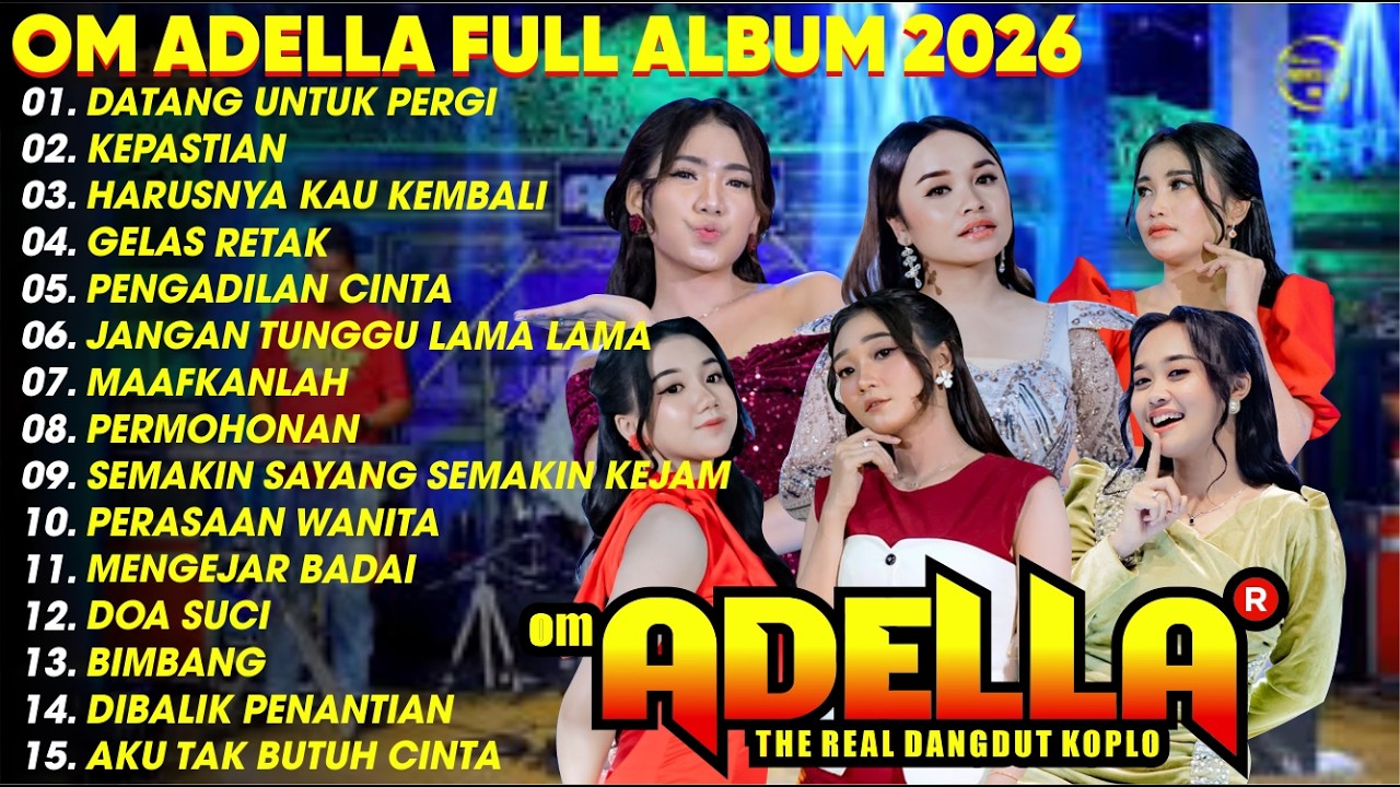 DATANG UNTUK PERGI - LUSYANA JELITA - OM ADELLA FULL ALBUM TERBARU 2026