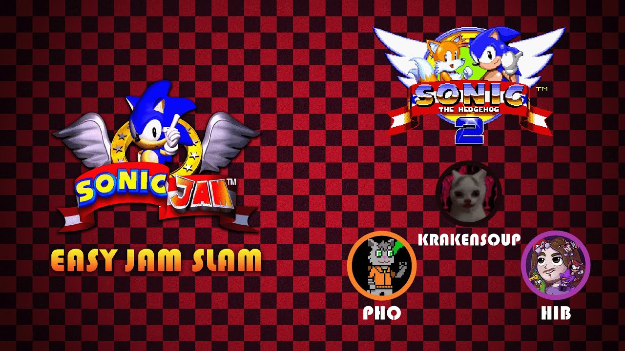 Easy Jam Slam Finals - Sonic 2 with Krakensoup, @phozonn & @hibnotix