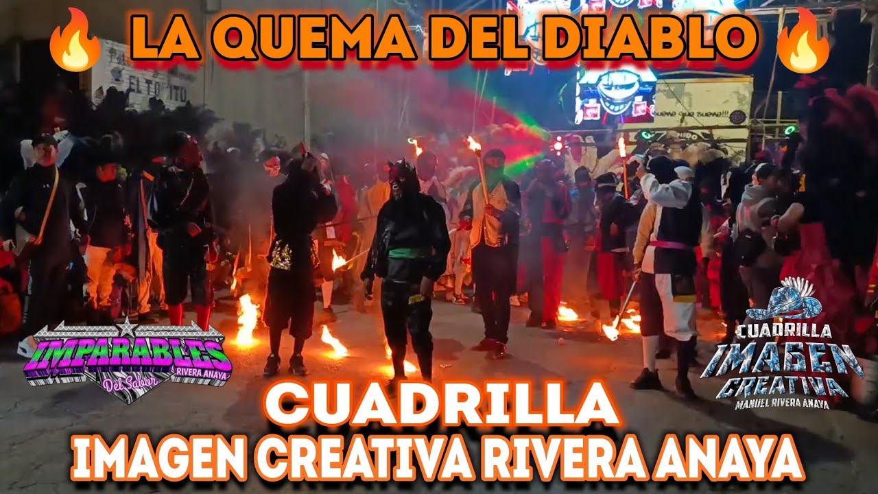🔥 LA QUEMA DEL DIABLO🔥👹 Huehues Imagen Creativa Rivera Anaya 🎭