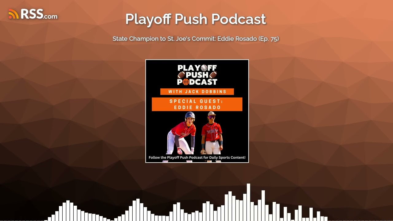 State Champion to St. Joe’s Commit: Eddie Rosado (Ep. 75)