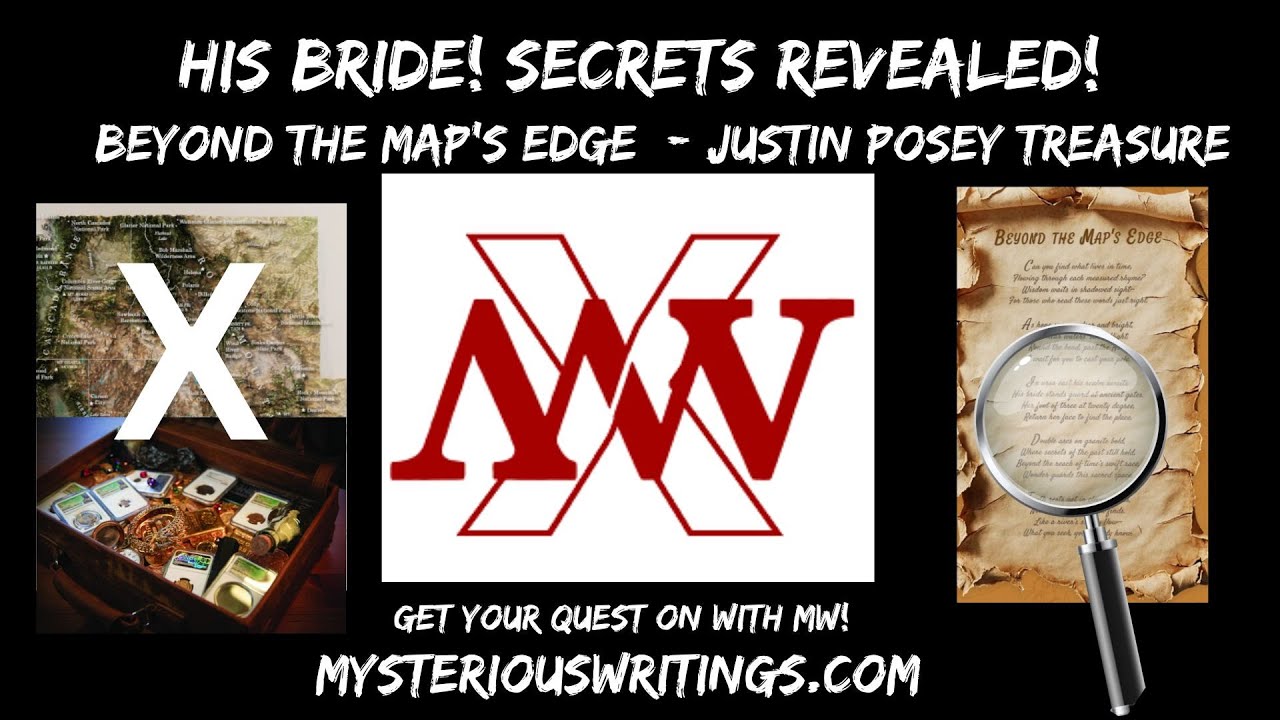 His Bride! Secrets Revealed! Justin Posey's Treasure Poem CLUES! #beyondthemapsedge #justinposey